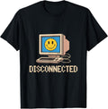Disconnected Retro Computer Pixel Art 90s 8-Bit Aesthetic T-Shirt Unisex T-shirt, Sweatshirt, Hoodie, Long Sleeve Tee
