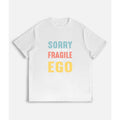 Cool T - Shirt with Bold Statement: "Sorry About Your Fragile Male Ego"