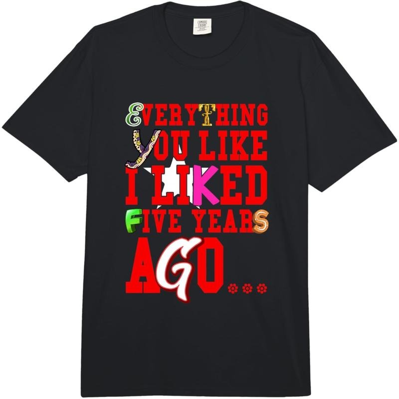 Men's nostalgic humor about past trends and personal style evolution Graphic T-Shirt/Graphic Hoodie - Regular Fit | Soft & Breathable Fabric, Durable Print, Everyday Comfort, Machine Washable, graphic tee with bold, colorful typography and playful design